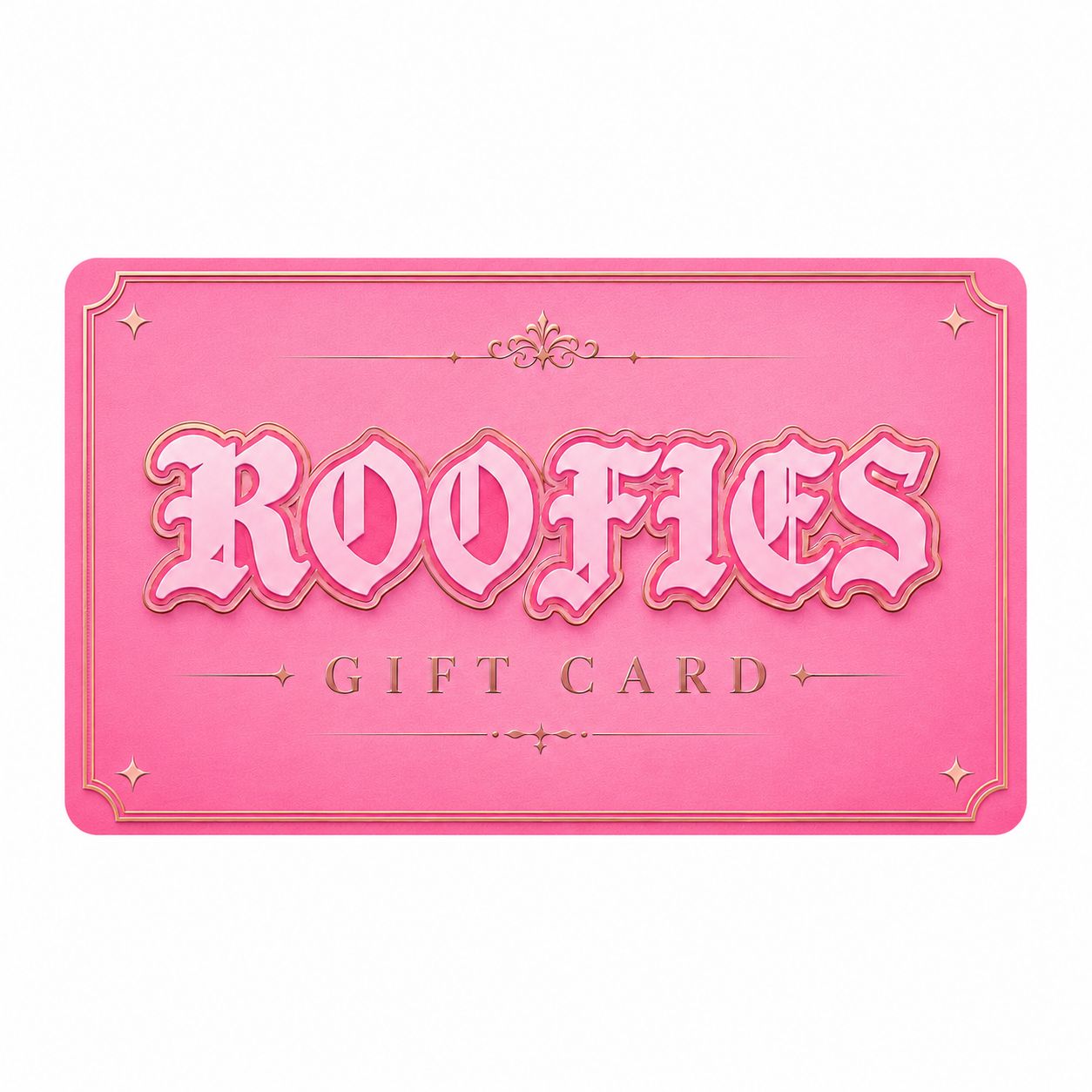 ROOFIES - GIFT CARD